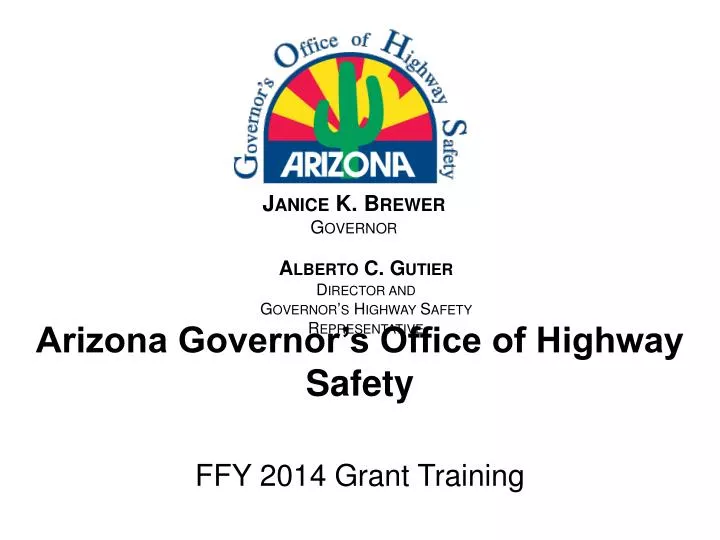 arizona governor s office of highway safety ffy 2014 grant training