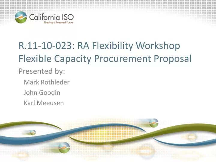 r 11 10 023 ra flexibility workshop flexible capacity procurement proposal