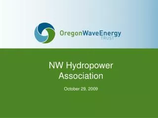 NW Hydropower Association October 29, 2009