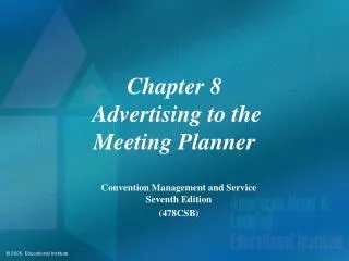 Chapter 8 Advertising to the Meeting Planner