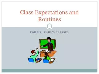 Class Expectations and Routines