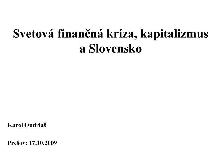 svetov finan n kr za kapitalizmus a slovensko