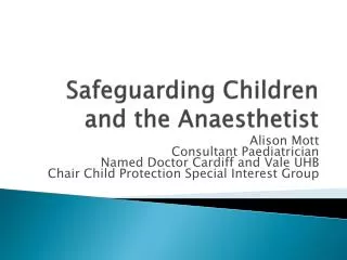 Safeguarding Children and the Anaesthetist