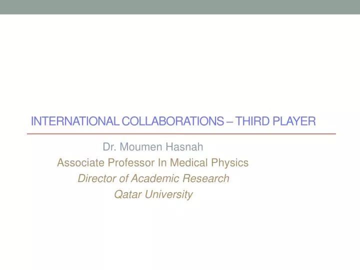 international collaborations third player