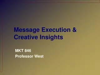 Message Execution &amp; Creative Insights