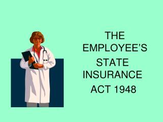 THE EMPLOYEE’S STATE INSURANCE ACT 1948