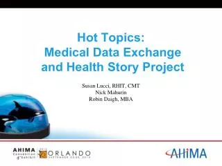 Hot Topics : Medical Data Exchange and Health Story Project