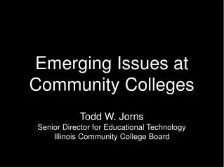 Emerging Issues at Community Colleges