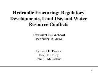 Hydraulic Fracturing: Regulatory Developments, Land Use, and Water Resource Conflicts