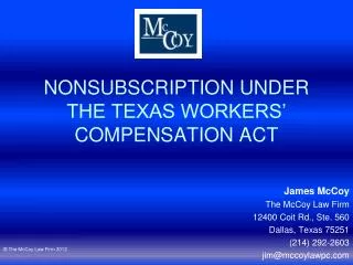 NONSUBSCRIPTION UNDER THE TEXAS WORKERS’ COMPENSATION ACT