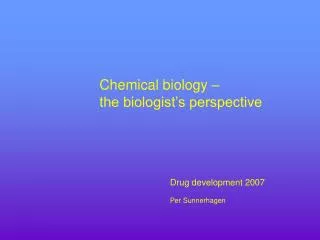 Chemical biology – the biologist’s perspective