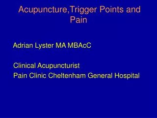 Acupuncture,Trigger Points and Pain
