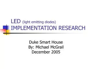 LED (light emitting diodes) IMPLEMENTATION RESEARCH