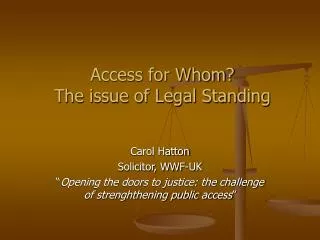 Access for Whom? The issue of Legal Standing