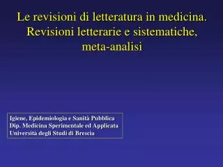 Le revisioni di letteratura in medicina. Revisioni letterarie e sistematiche, meta-analisi