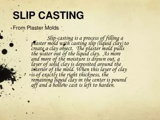 SLIP CASTING From Plaster Molds