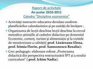 Raport de activitate An şcolar 2010-2011 Catedra “Discipline economice”