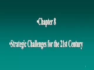 Chapter 8 Strategic Challenges for the 21st Century