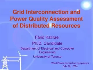 Grid Interconnection and Power Quality Assessment of Distributed Resources