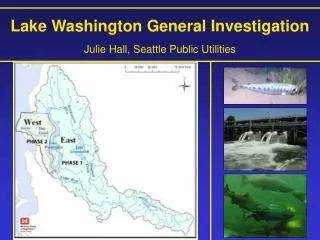 Lake Washington General Investigation Julie Hall, Seattle Public Utilities