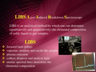 LIBS : L aser I nduced B reakdown S pectroscopy