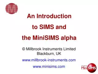 An Introduction to SIMS and the MiniSIMS alpha