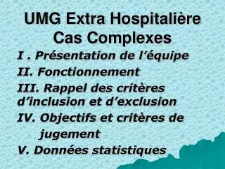 UMG Extra Hospitalière Cas Complexes