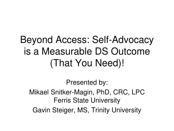 beyond access self advocacy is a measurable ds outcome that you need