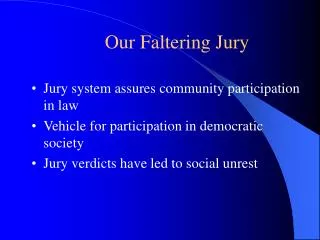 Our Faltering Jury