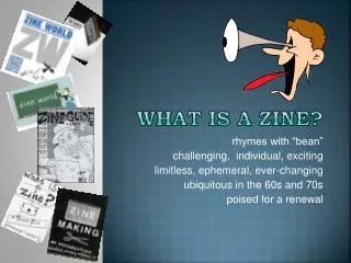 What Is a Zine ?