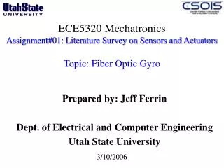 ECE5320 Mechatronics Assignment#01: Literature Survey on Sensors and Actuators Topic: Fiber Optic Gyro