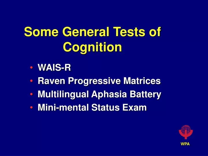 some general tests of cognition