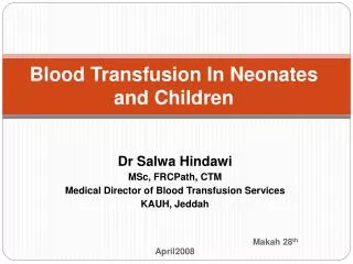 Blood Transfusion In Neonates and Children