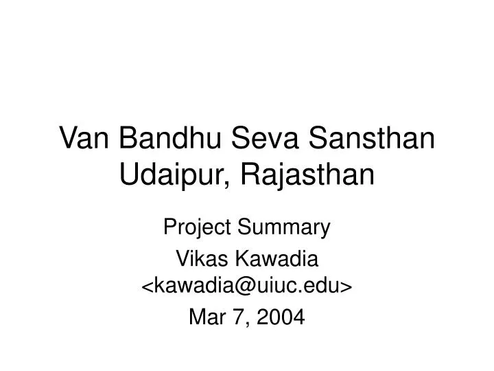project summary vikas kawadia kawadia@uiuc edu mar 7 2004