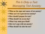 This Is Only a Test: Managing Test Anxiety