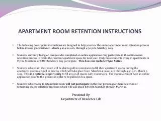 APARTMENT ROOM RETENTION INSTRUCTIONS