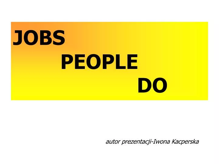 jobs people do