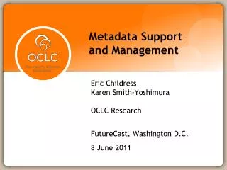 Metadata Support and Management