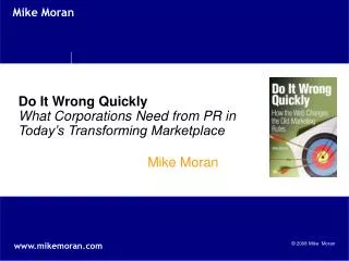 Do It Wrong Quickly What Corporations Need from PR in Today’s Transforming Marketplace