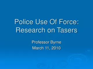 Police Use Of Force: Research on Tasers