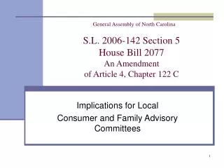 General Assembly of North Carolina S.L. 2006-142 Section 5 House Bill 2077 An Amendment of Article 4, Chapter 122 C