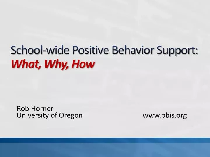 school wide positive behavior support what why how