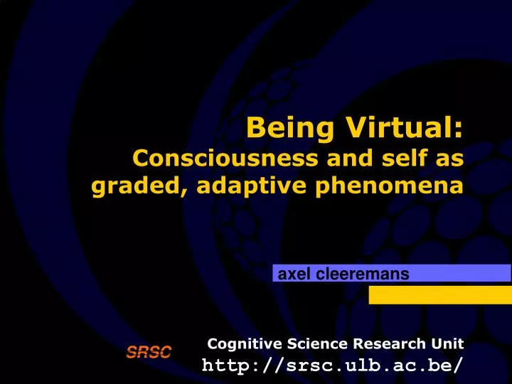 being virtual consciousness and self as graded adaptive phenomena