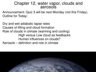 Chapter 12, water vapor, clouds and aerosols