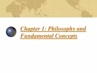 Chapter 1: Philosophy and Fundamental Concepts