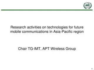 Research activities on technologies for future mobile communications in Asia-Pacific region