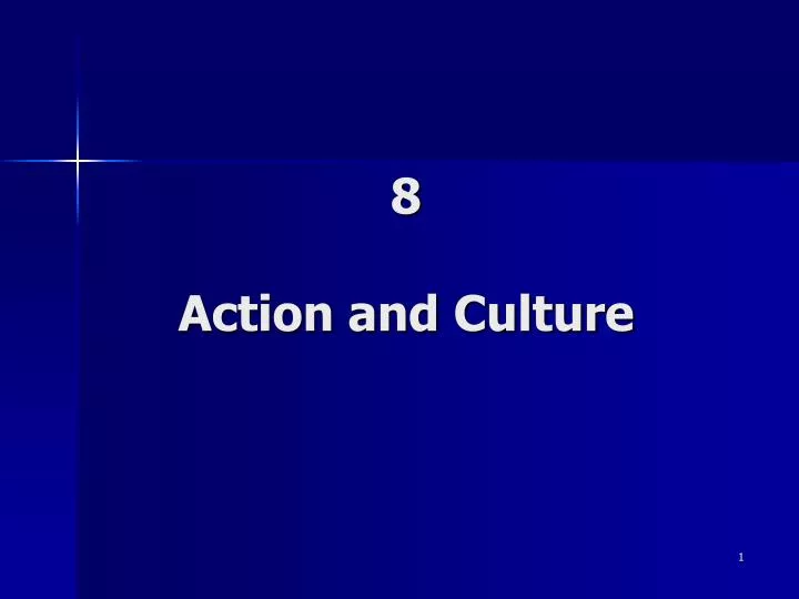8 action and culture
