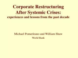 Corporate Restructuring After Systemic Crises: experiences and lessons from the past decade