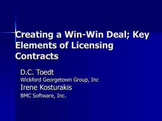 Creating a Win-Win Deal; Key Elements of Licensing Contracts
