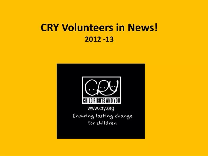 cry volunteers in news 2012 13